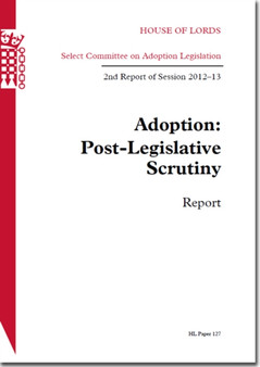 Adoption : post-legislative scrutiny, report, 2nd report of session 2012-13 : 2012-13 127