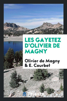 Les Gayetez d'Olivier de Magny by Olivier De Magny - Paperback