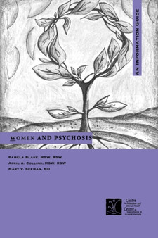 Women and Psychosis : A Guide for Women and Their Families: An Information Guide