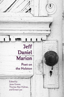 Jeff Daniel Marion : Poet on the Holston