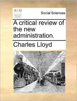 A Critical Review of the New Administration.