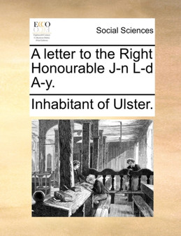 A Letter to the Right Honourable J-N L-D A-Y.