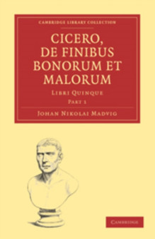 Cicero, De Finibus Bonorum Et Malorum : Libri Quinque
