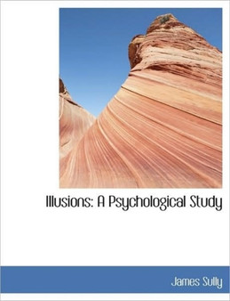 Illusions : A Psychological Study