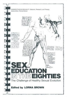 Sex Education in the Eighties : The Challenge of Healthy Sexual Evolution