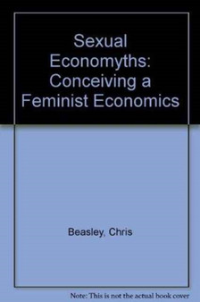 Sexual Economyths : Conceiving a Feminist Economics