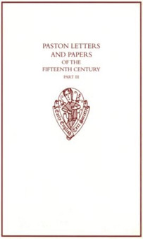 Paston Letters and Papers of the Fifteenth Century : Part III
