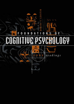 Foundations of Cognitive Psychology : Core Readings