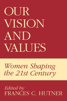 Our Vision and Values : Women Shaping the 21st Century