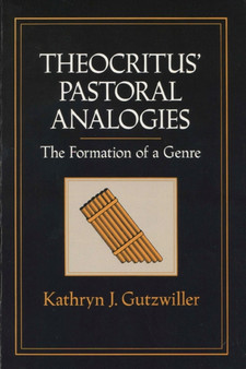 Theocritus' Pastoral Analogies : The Formation of a Genre