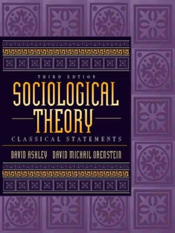 Sociological Theory : Classical Statements