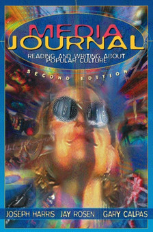Media Journal : Reading and Writing About Popular Culture