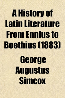 A History of Latin Literature from Ennius to Boethius Volume 2
