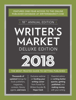 Writer's Market Deluxe Edition 2018 : The Most Trusted Guide to Getting Published