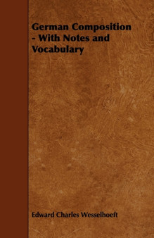 German Composition - With Notes and Vocabulary