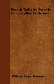 French Traits An Essay In Comparative Criticism