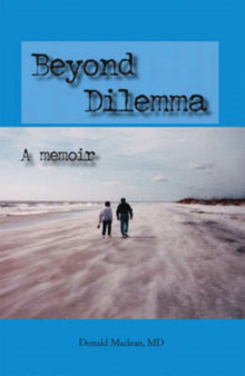 Beyond Dilemma : A Memoir