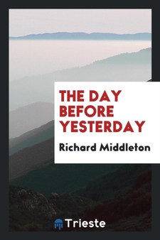 The Day Before Yesterday by Professor of Music Richard Middleton - Paperback