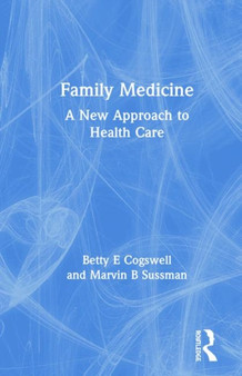 Family Medicine : A New Approach to Health Care