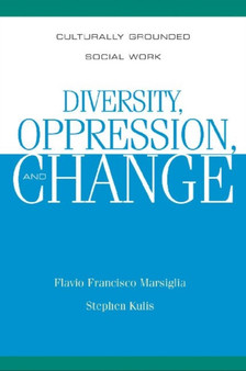 Diversity, Opression, and Change : Culturally Grounded Social Work