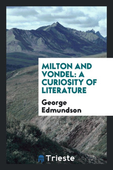 Milton and Vondel : A Curiosity of Literature by George Edmundson - Paperback