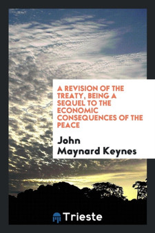 A Revision of the Treaty, Being a Sequel to the Economic Consequences of the Peace by John Maynard Keynes - Paperback
