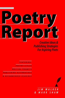 Poetry Report : Creative Ideas and Strategies for Aspiring Poets