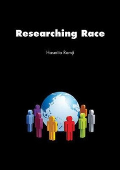 Researching Race : Theory, Methods and Analysis