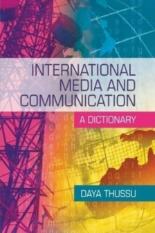 International Media and Communication : A Dictionary