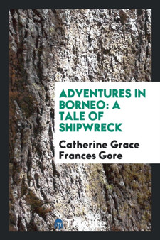 Adventures in Borneo by Mrs Gore - Paperback