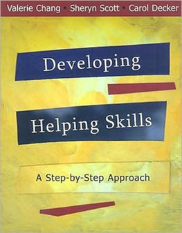 Developing Helping Skills : A Step-by-step Approach