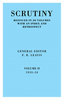 Scrutiny - a Quarterly Review : Scrutiny: A Quarterly Review vol. 2 1933-34: Volume 2, 1933-34 Quarterly Review - 1933-34 v. 2