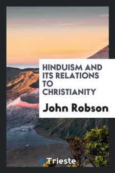 Hinduism and Its Relations to Christianity by College of Optometry John Robson - Paperback