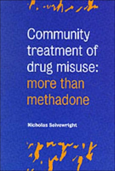 Community Treatment of Drug Misuse : More than Methadone
