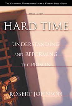 Hard Time : Understanding and Reforming the Prison