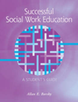 Successful Social Work Education : A Student's Guide