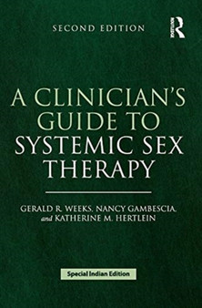 CLINICIANS GUIDE TO SYSTEMIC SEX THERAPY