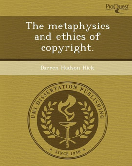 The Metaphysics and Ethics of Copyright