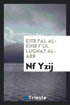 Kitb Fal Al-Khib F UL Lughat Al-Arb by Nf Yzij - Paperback