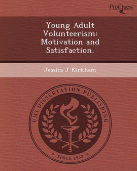 Young Adult Volunteerism: Motivation and Satisfaction