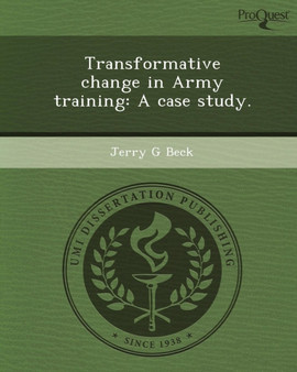 Transformative Change in Army Training: A Case Study