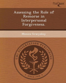 Assessing the Role of Remorse in Interpersonal Forgiveness