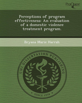 Perceptions of Program Effectiveness: An Evaluation of a Domestic Violence Treatment Program