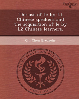 The Use of Le by L1 Chinese Speakers and the Acquisition of Le by L2 Chinese Learners