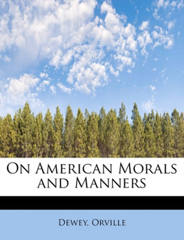 On American Morals and Manners