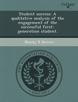 Student Success: A Qualitative Analysis of the Engagement of the Successful First-Generation Student