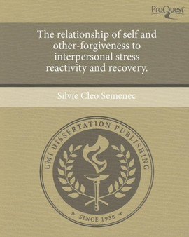 The Relationship of Self and Other-Forgiveness to Interpersonal Stress Reactivity and Recovery