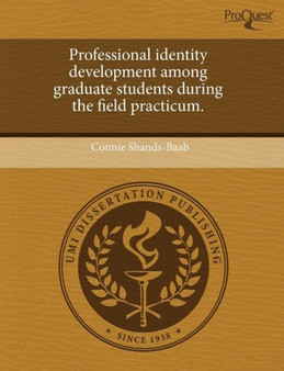 Professional Identity Development Among Graduate Students During the Field Practicum