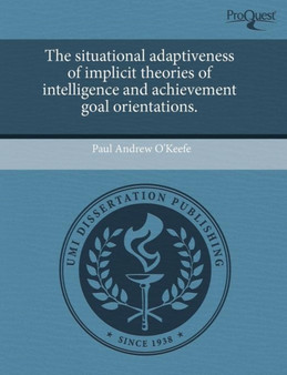 The Situational Adaptiveness of Implicit Theories of Intelligence and Achievement Goal Orientations