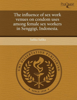 The Influence of Sex Work Venues on Condom Uses Among Female Sex Workers in Senggigi